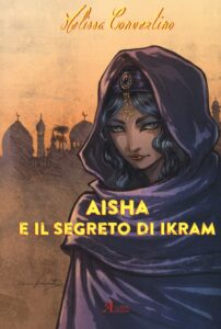 Melissa Convertino - Aisha e il segreto di Ikram