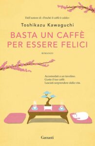 Toshikazu Kawaguchi - Basta un caffè per essere felici