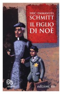 Eric-Emmanuel Schmitt - Il figlio di Noè