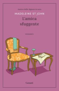 Madeleine St. John - L'amica sfuggente