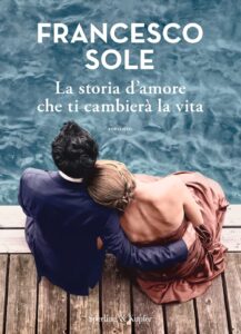 Francesco Sole - La storia d'amore che ti cambia la vita