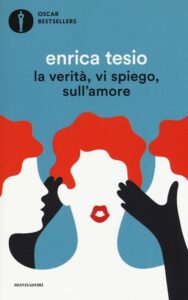 Enrica Tesio - La verità, vi spiego, sull'amore