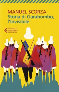 Manuel Scorza - Storia di Garabombo, l'Invisibile