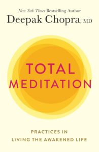 Deepak Chopra - Total meditation