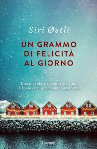 Siri Ostli - Un grammo di felicità al giorno 