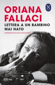 Oriana Fallaci - Lettera a un bambino mai nato